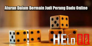 Aturan Dalam Bermain Judi Perang Dadu Online