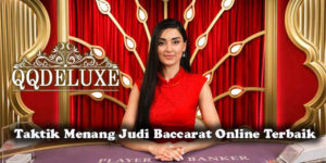 Taktik Menang Judi Baccarat Online Terbaik